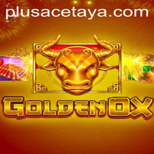 Exploring the Exciting World of GoldenOx: A Comprehensive Guide to PlusAce