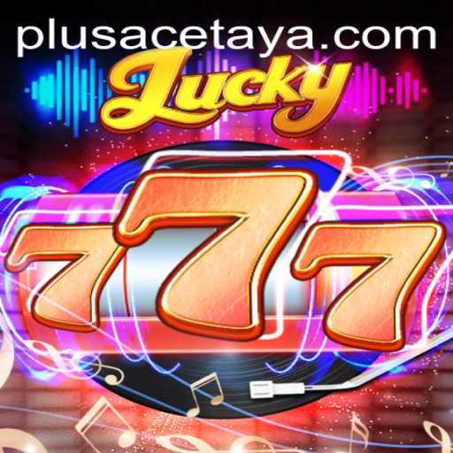 Unveiling the Thrills of Lucky777 PlusAce: The Ultimate Gaming Experience